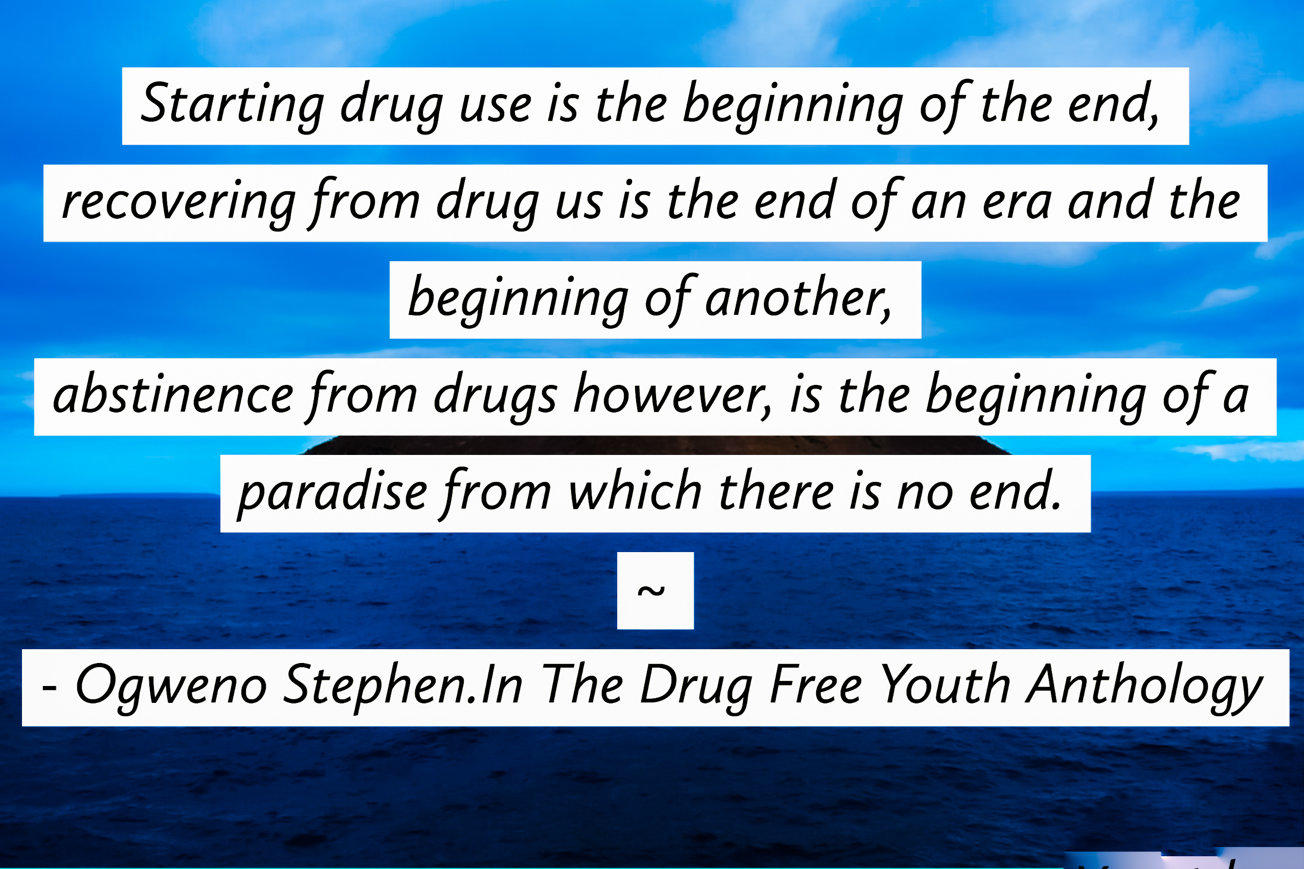 QUOTES FROM THE DRUG FREE YOUTH BOOK BY OGWENO STEPHEN (9)