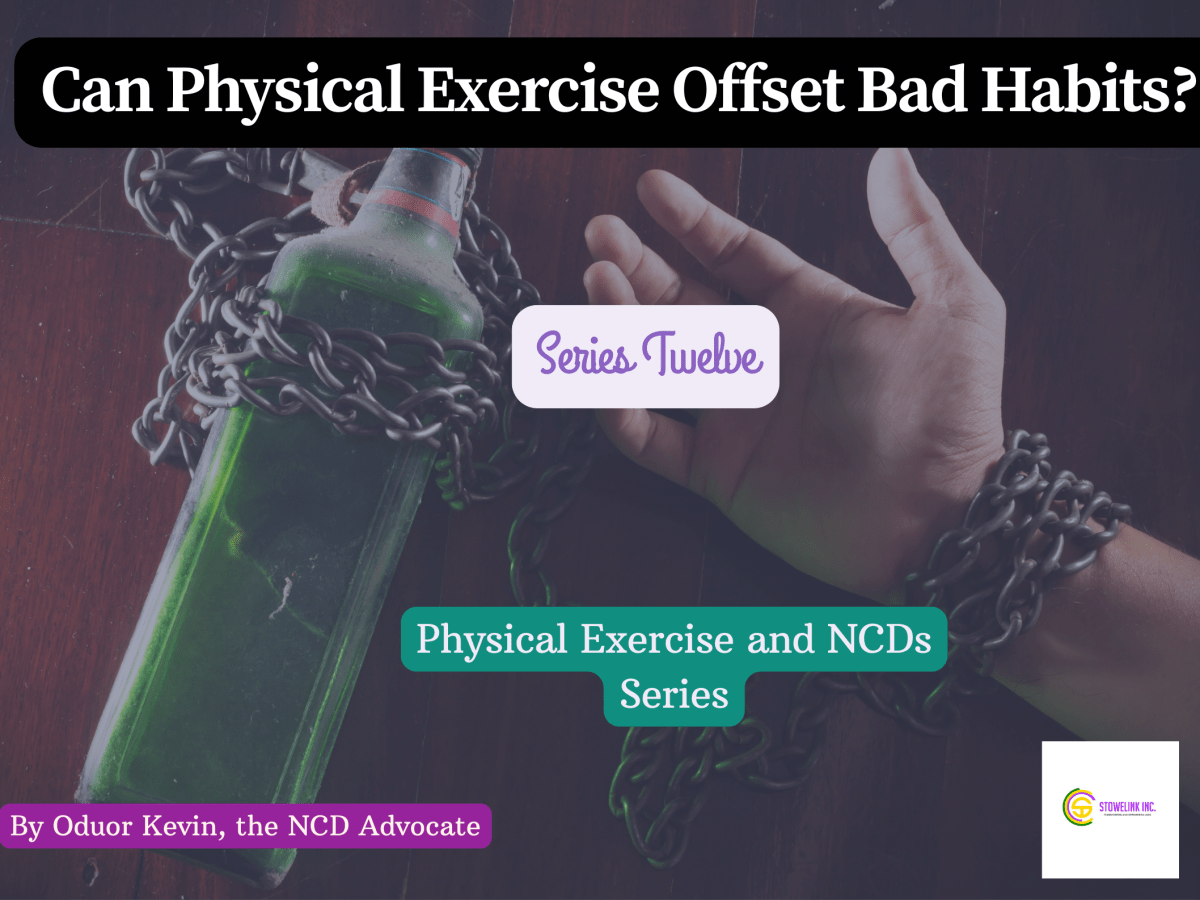 Episode 12 Alert: Can Exercise Offset Bad Habits that Predispose you to&nbsp;NCDs?